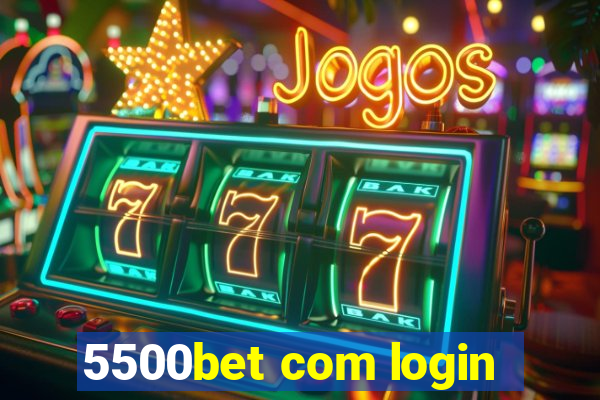 5500bet com login